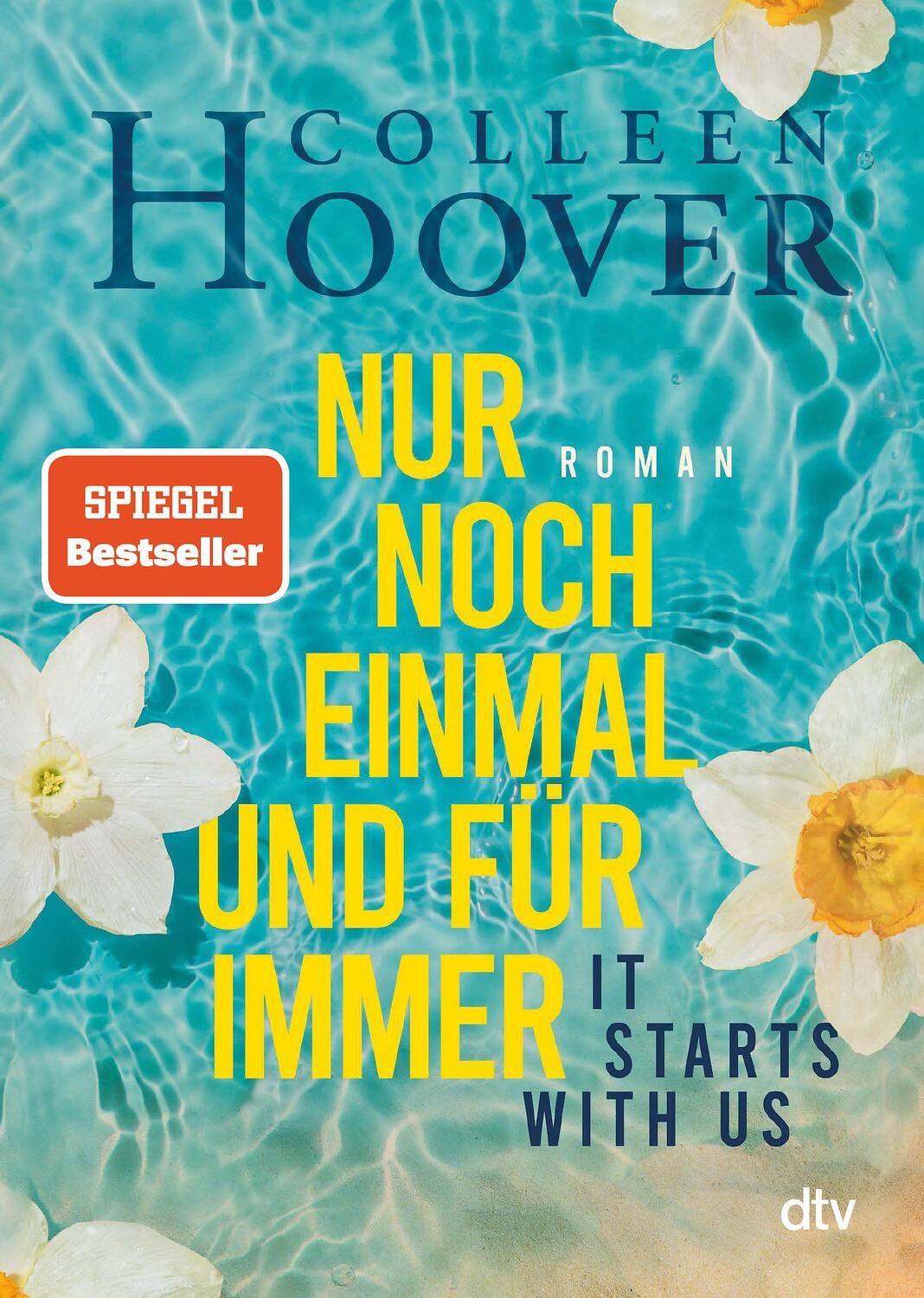 DTV It starts with us - Nur noch einmal und für immer (Deutsch, 2023, Colleen Hoover, Katarina Ganslandt, Anja Gali?)