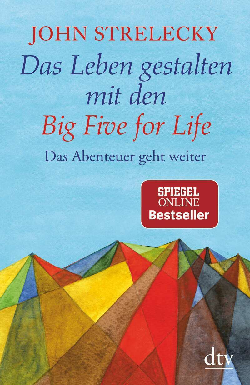 DTV Das Leben gestalten mit den Big Five for Life (Deutsch, 2018, John Strelecky)