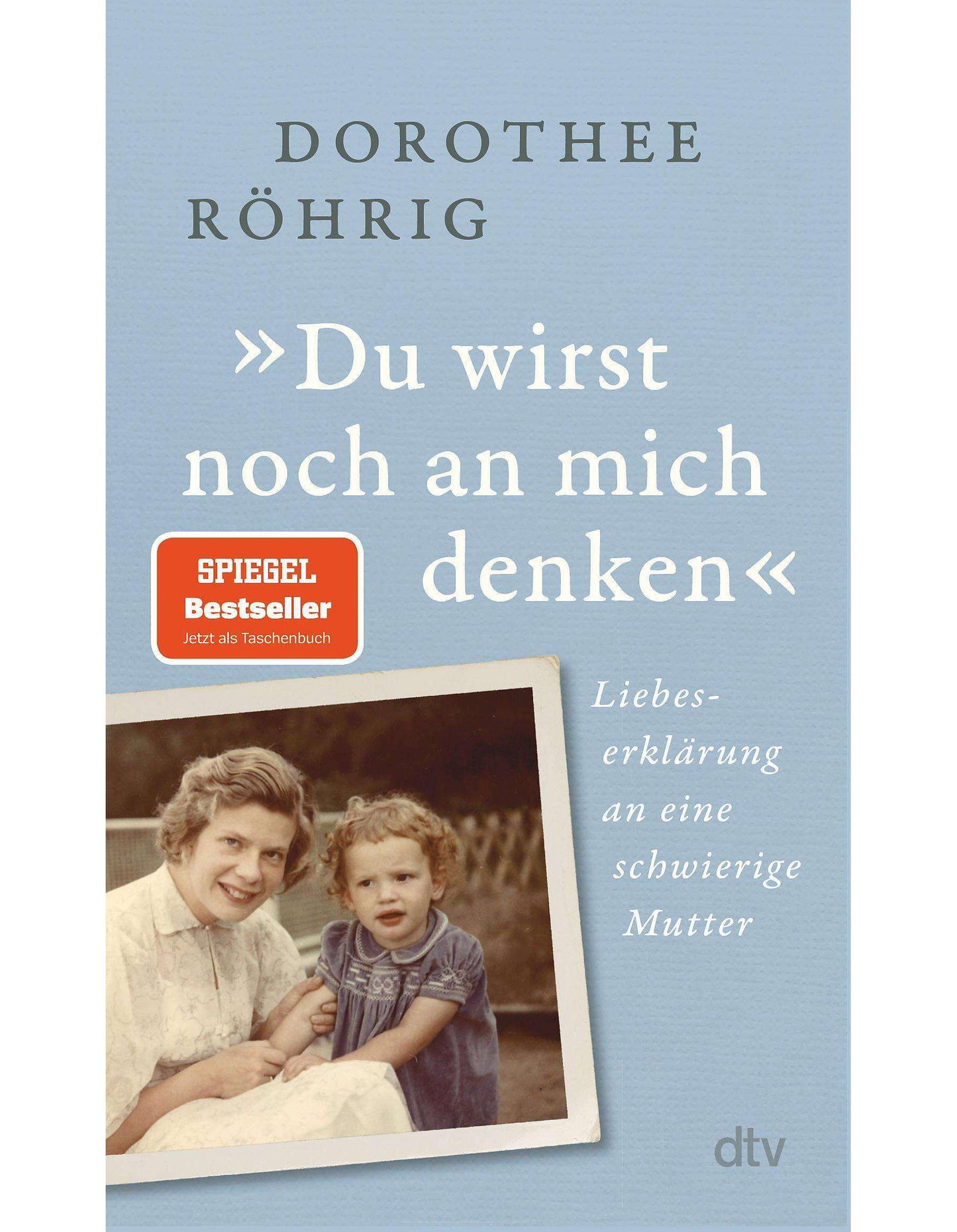 DTV »Du wirst noch an mich denken« (Deutsch, 2024, Dorothee Röhrig)