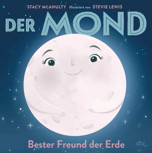 Der Mond - Bester Freund der Erde / Planeten-Bilderbuch Bd.2