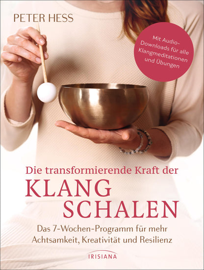 Irisiana Die transformierende Kraft der Klangschalen (Deutsch, 2024, Peter Hess)