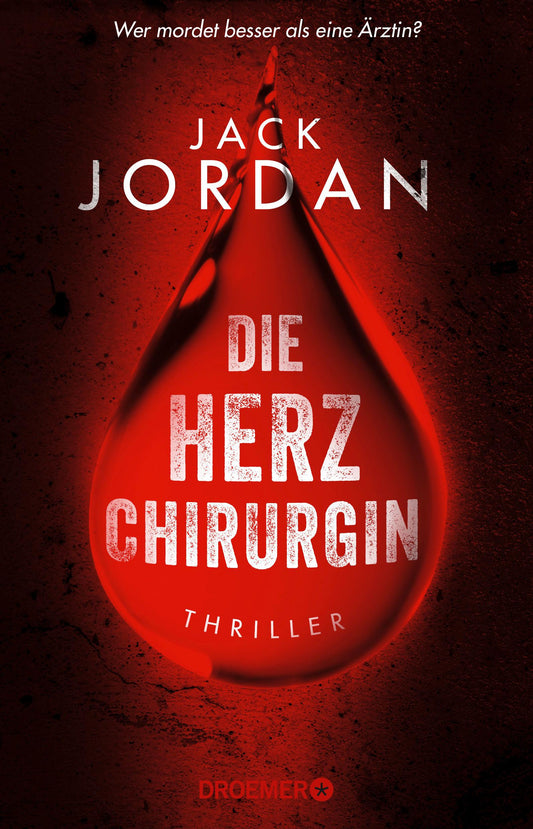Droemer Knaur Die Herzchirurgin (Deutsch, 2023, Jack Jordan)