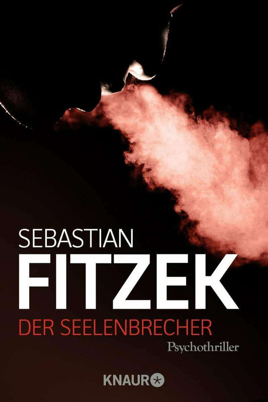 Droemer Knaur Der Seelenbrecher (Deutsch, 2008, Sebastian Fitzek)