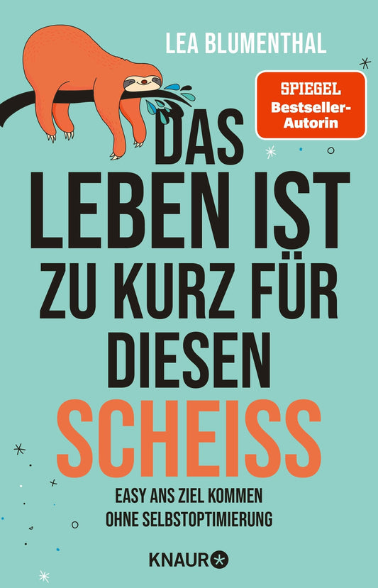 Droemer Knaur Das Leben ist zu kurz für diesen Scheiß (Deutsch, 2023, Lea Blumenthal)