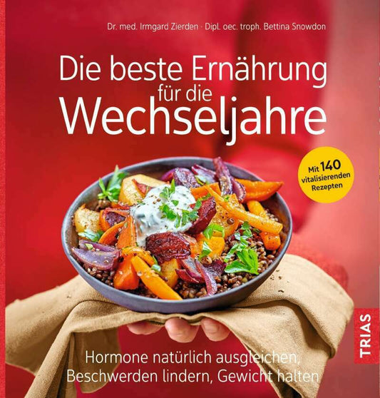 Trias Die beste Ernährung für die Wechseljahre (Deutsch, 2021, Irmgard Zierden, Bettina Snowdon)