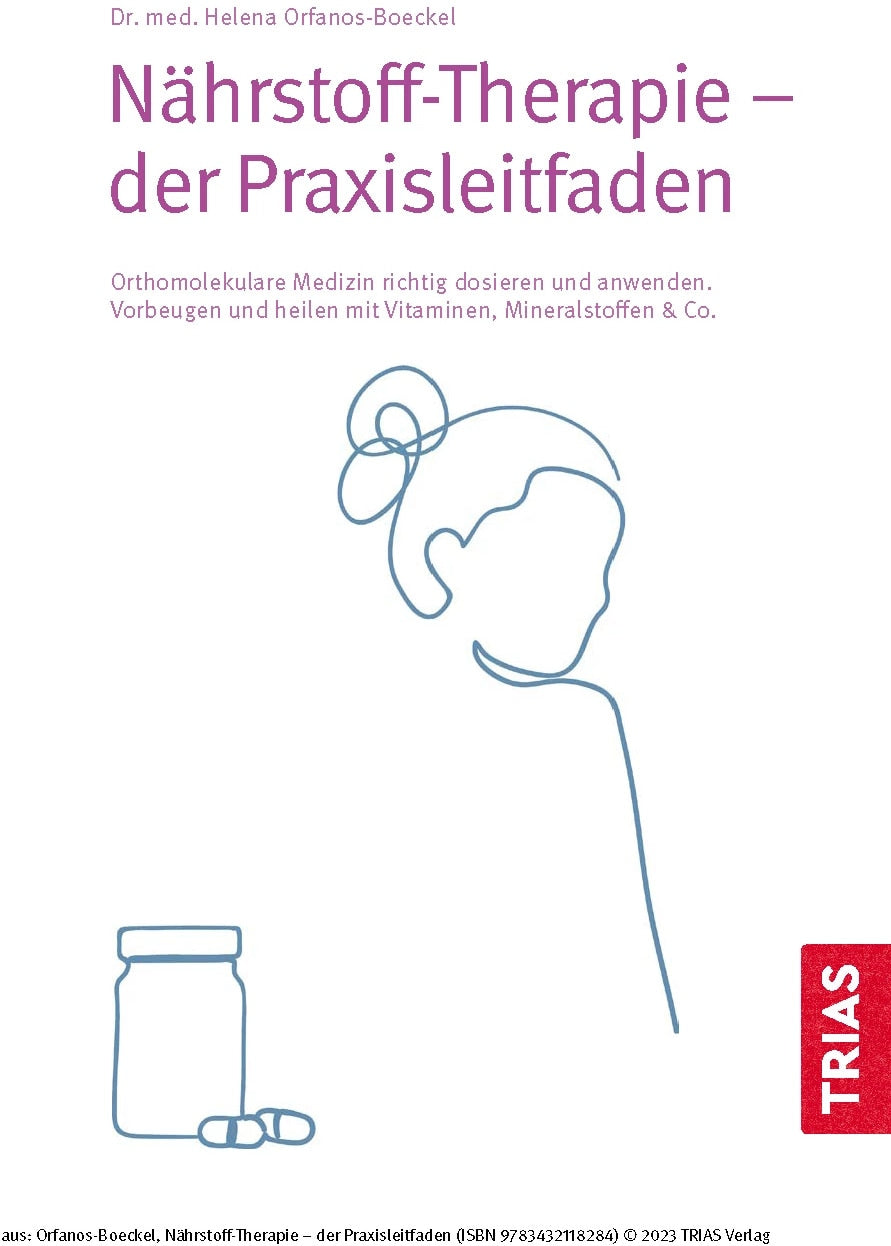 Trias Nährstoff-Therapie - der Praxisleitfaden (Deutsch, 2023, Helena Orfanos-Boeckel)