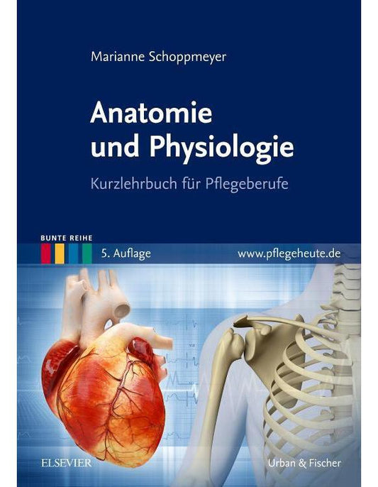 Urban & Fischer Anatomie und Physiologie (Deutsch, 2017, Marianne Schoppmeyer)