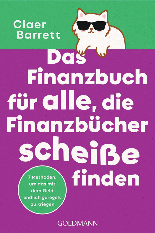 Das Finanzbuch für alle, die Finanzbücher scheisse finden