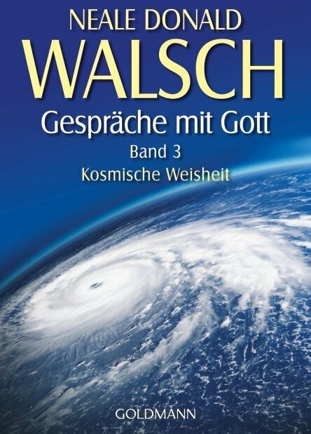 Goldmann Gespräche mit Gott 3. Kosmische Weisheit (Deutsch, 2008, Neale Donald Walsch)