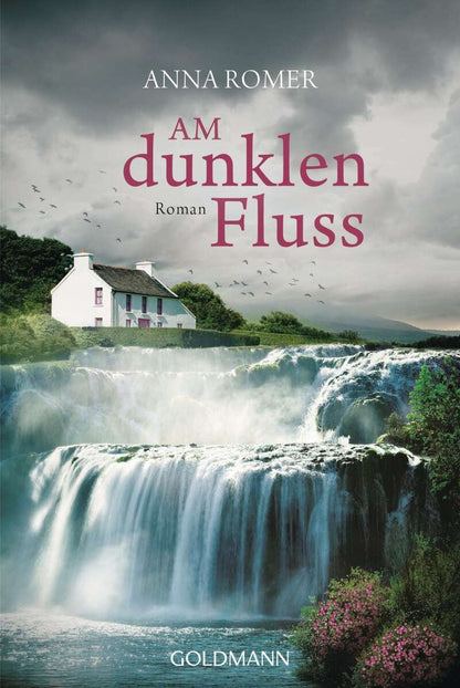 Goldmann Am dunklen Fluss (Deutsch, 2017, Anna Romer, Roberto Hollanda)