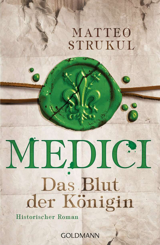 Goldmann Medici - Das Blut der Königin (Deutsch, 2017, Matteo Strukul)
