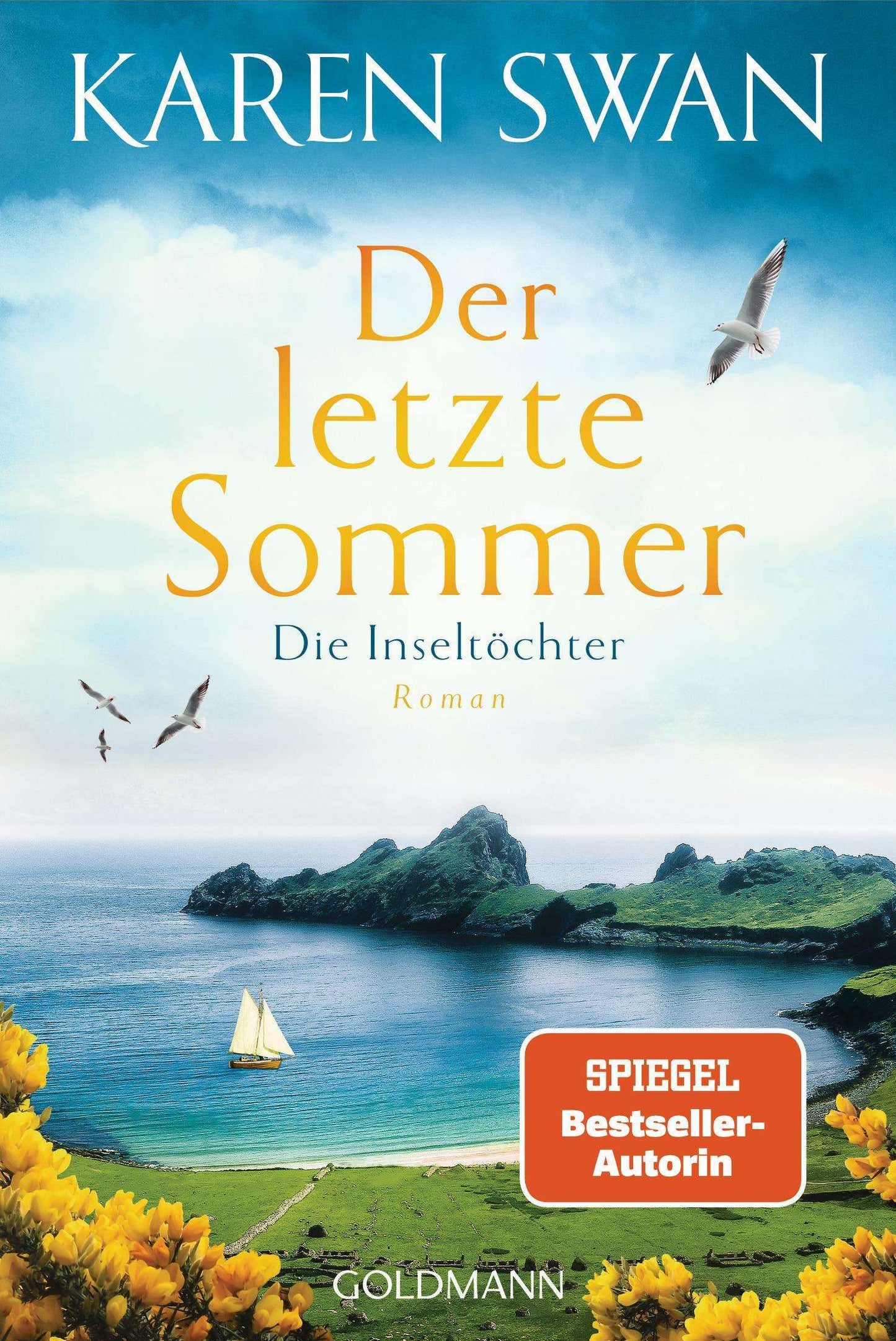 Goldmann Die Inseltöchter - Der letzte Sommer (Deutsch, 2024, Karen Swan, Anne Fröhlich)