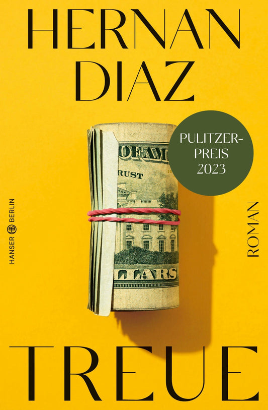 Hanser Treue (Deutsch, 2022, Hernan Diaz)