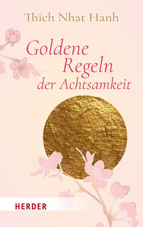 Herder Goldene Regeln der Achtsamkeit (Deutsch, 2022, Thich Nhat Hanh)