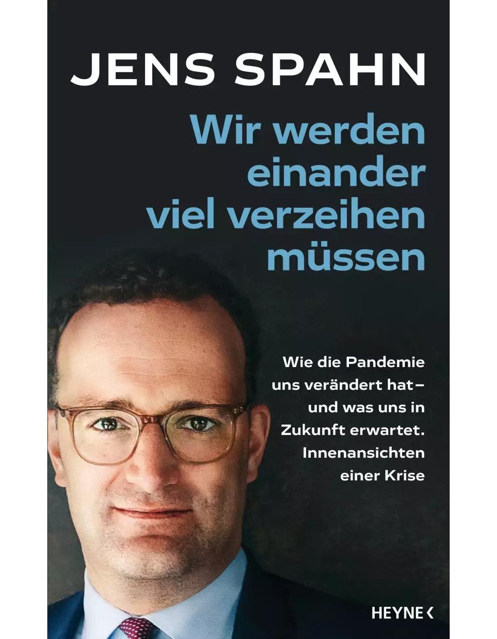 Heyne Wir werden einander viel verzeihen müssen (Deutsch, 2022, Peter Käfferlein, Olaf Köhne, Jens Spahn)