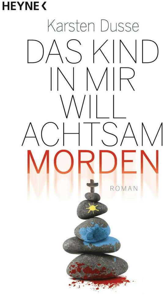 Heyne Das Kind in mir will achtsam morden (Deutsch, 2020, Karsten Dusse)