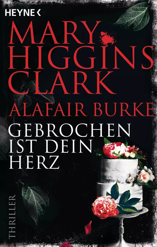 Heyne Gebrochen ist dein Herz (Deutsch, 2023, Mary Higgins Clark, Alafair Burke)