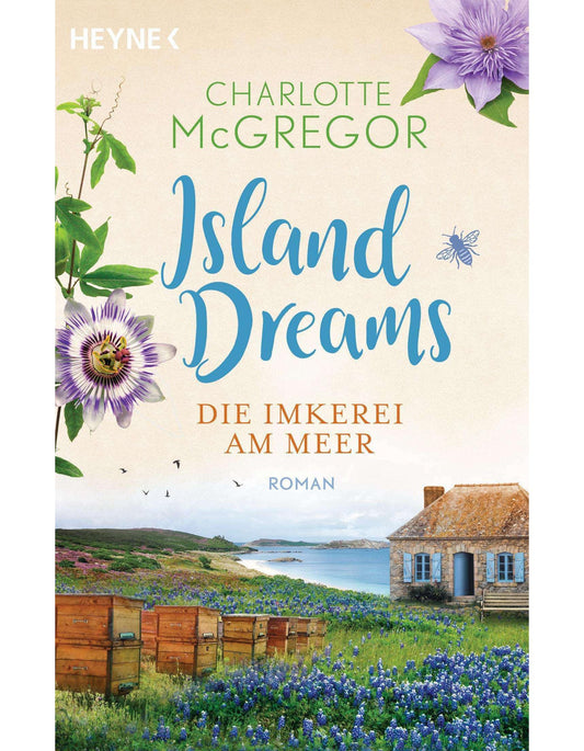 Heyne Island Dreams - Die Imkerei am Meer (Deutsch, 2024, Charlotte McGregor)