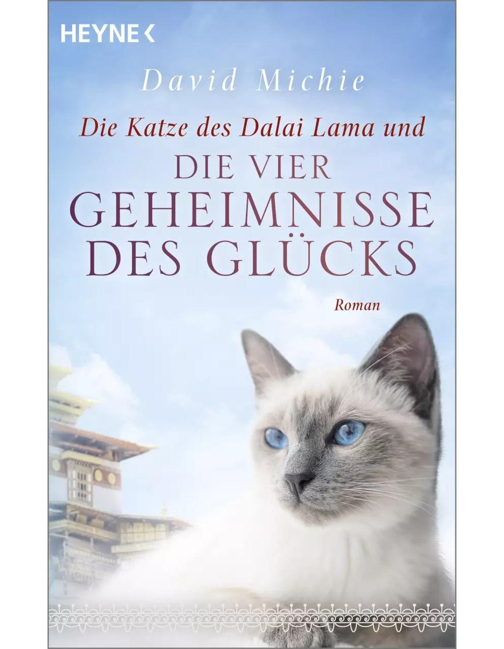 Heyne Die Katze des Dalai Lama und die vier Geheimnisse des Glücks (Deutsch, 2023, David Michie, Kurt Lang)