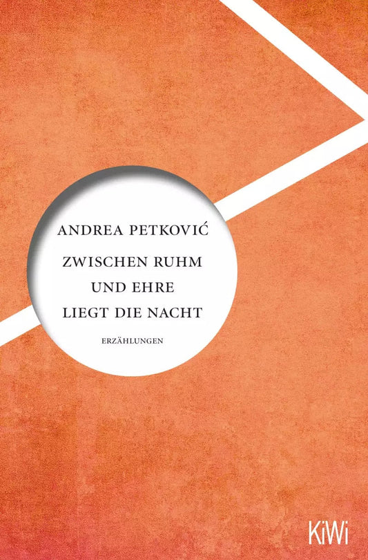 Kiepenheuer & Witsch Zwischen Ruhm und Ehre liegt die Nacht (Deutsch, 2022, Andrea Petkovi?)