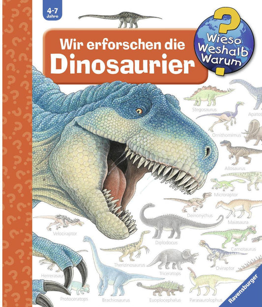 Wir erforschen die Dinosaurier / Wieso? Weshalb? Warum? Bd.55