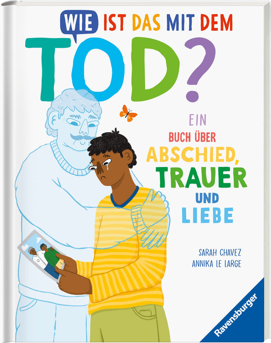 Ravensburger Wie ist das mit dem Tod? (Deutsch, 2024, Sarah Chavez, Susanne Schmidt-Wussow, Annika Le Large)