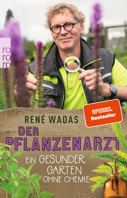 rororo Der Pflanzenarzt: Ein gesunder Garten ohne Chemie (Deutsch, 2020, René Wadas)