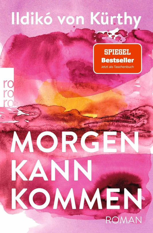 rororo Morgen kann kommen (Deutsch, 2023, Ildikó von Kürthy)