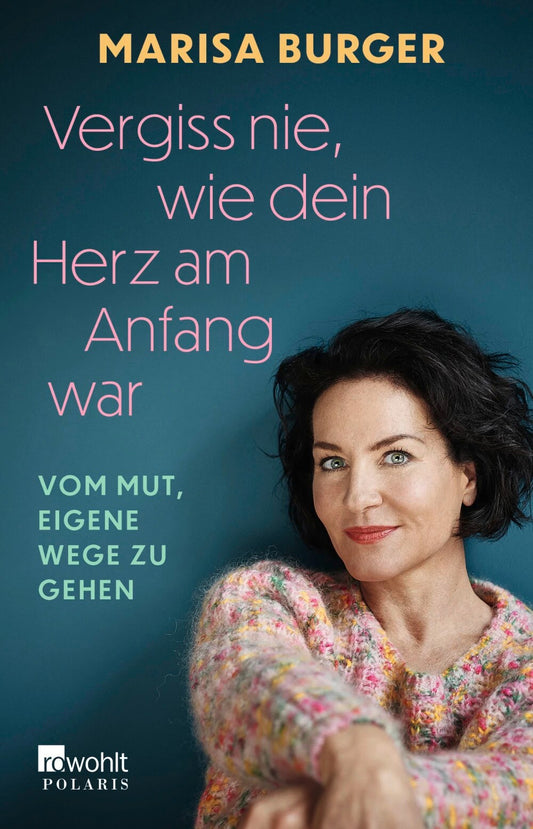Vergiss nie, wie dein Herz am Anfang war