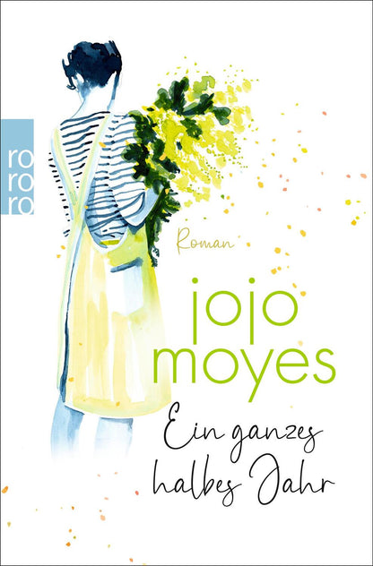 rororo Ein ganzes halbes Jahr (Deutsch, 2023, Jojo Moyes, Karolina Fell)