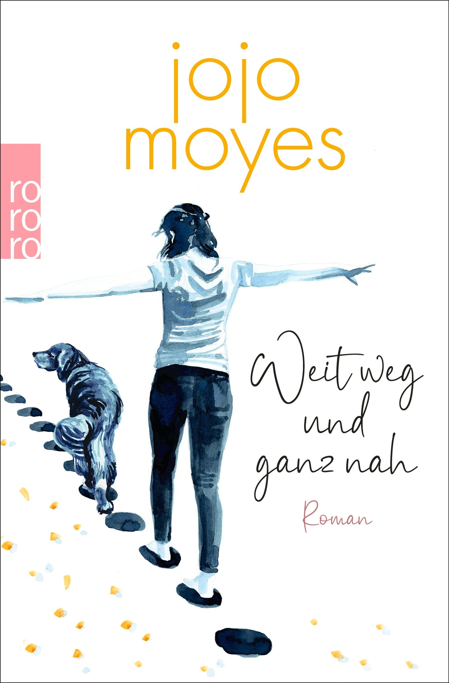 rororo Weit weg und ganz nah (Deutsch, 2024, Jojo Moyes, Karolina Fell)