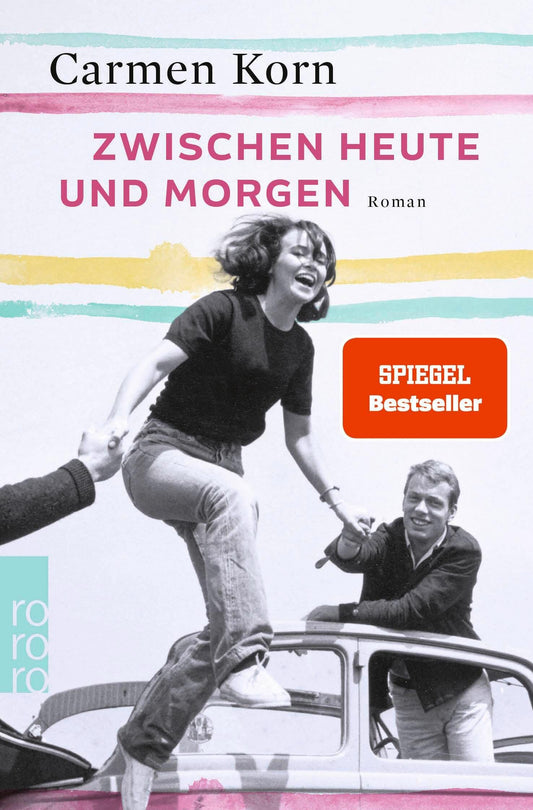 rororo Zwischen heute und morgen (Deutsch, 2023, Carmen Korn)