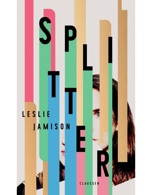 Claassen Splitter (Deutsch, 2024, Leslie Jamison, Sophie Zeitz)