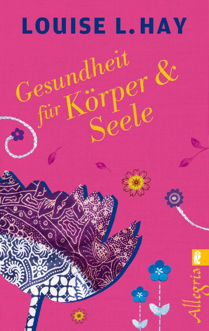 Econ Gesundheit für Körper und Seele (Deutsch, 2018, Louise Hay)