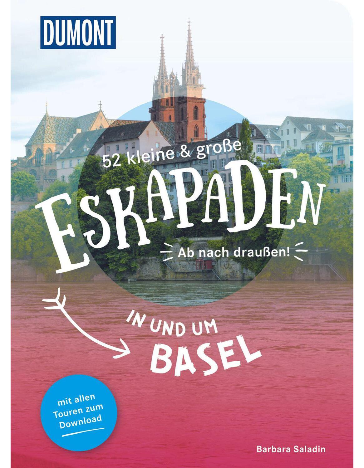 DuMont 52 kleine & große Eskapaden in und um Basel (Deutsch, 2020, Barbara Saladin)