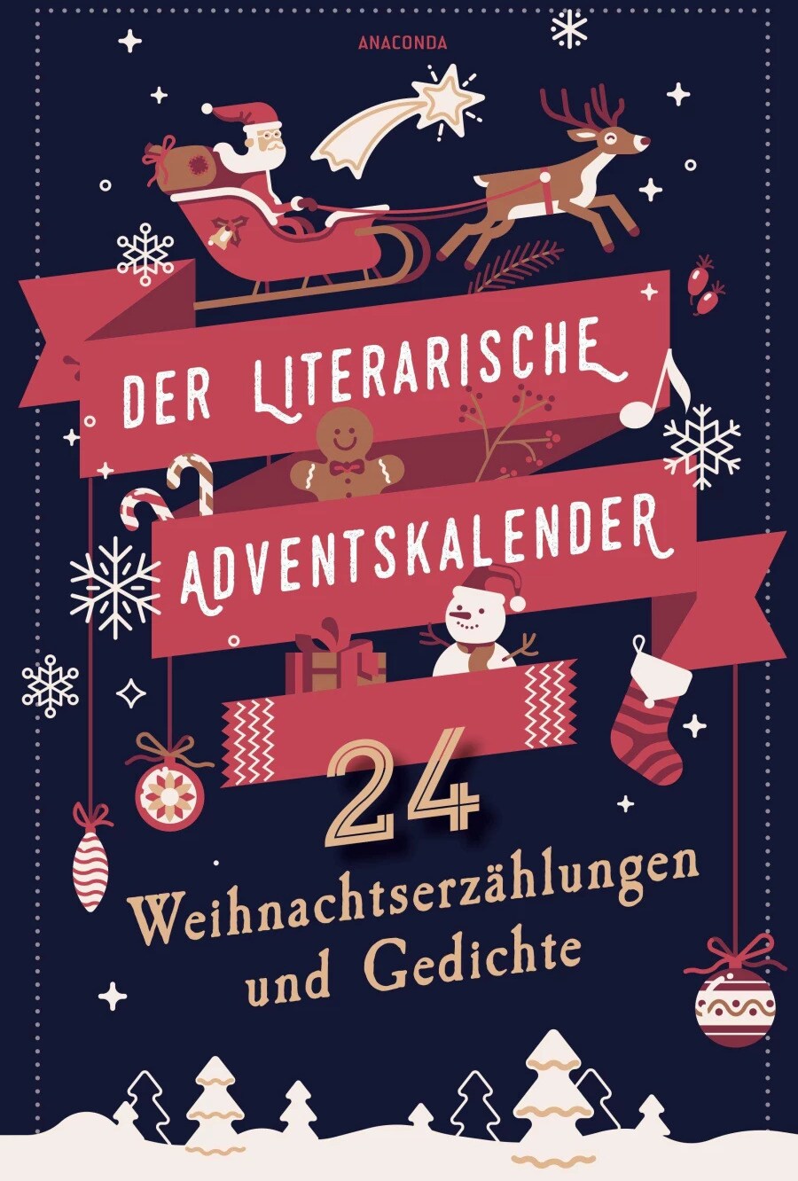 Anaconda Der literarische Adventskalender. 24 Weihnachtserzählungen und Gedichte