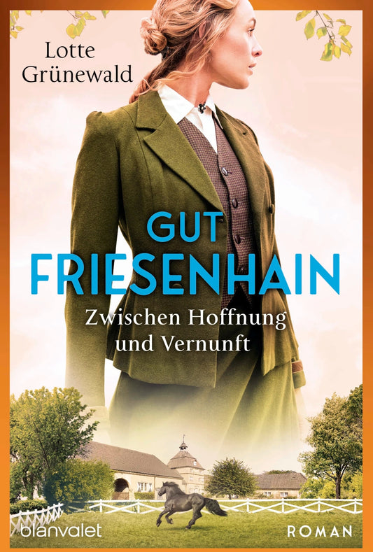 Blanvalet Gut Friesenhain - Zwischen Hoffnung und Vernunft (Deutsch, 2024, Lotte Grünewald)