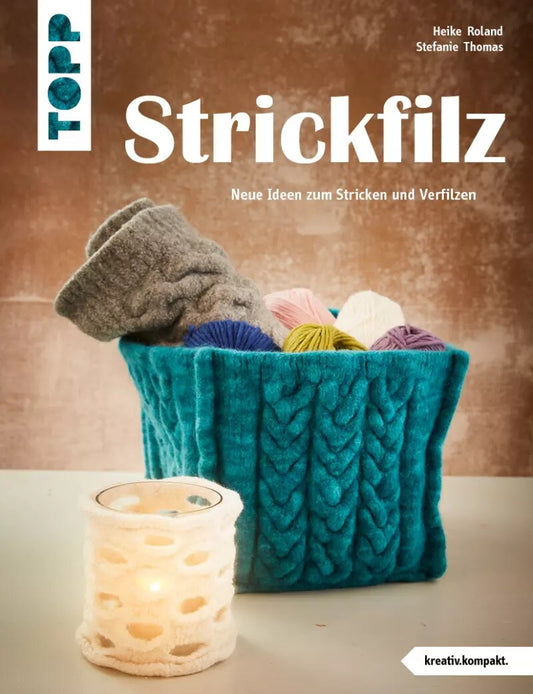 Frech Strickfilz (kreativ.kompakt.) (Deutsch, 2023, Heike Roland, Stefanie Thomas)