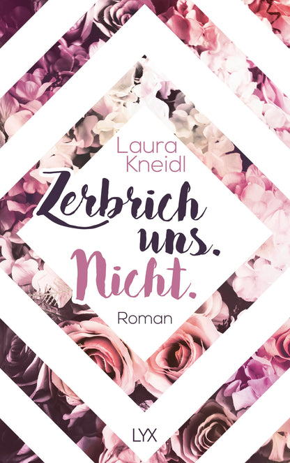 Zerbrich uns. Nicht. / Berühre mich nicht Bd.4