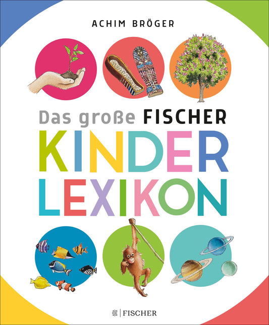 S. Fischer Publishing Bröger A.,Das gr. Fischer Kinderlexikon (Deutsch, 2020, Achim Bröger)