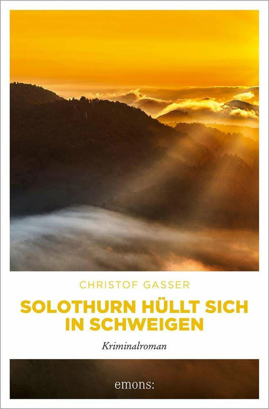 Emons Solothurn hüllt sich in Schweigen (Deutsch, 2023, Christof Gasser)