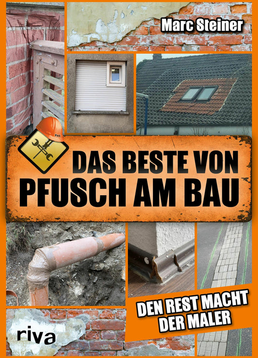 Das Beste von Pfusch am Bau