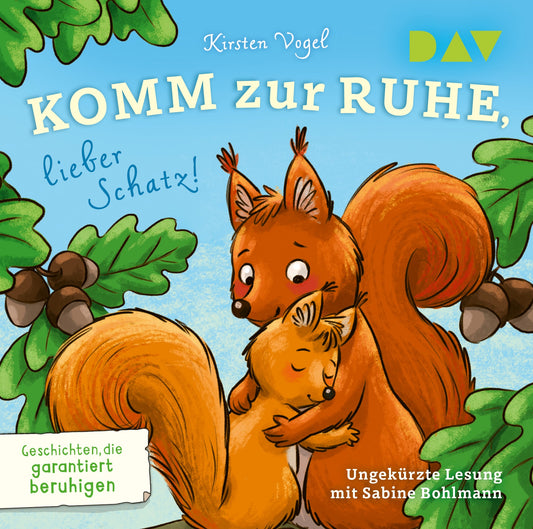 D.A.V. Komm zur Ruhe, lieber Schatz! Geschichten, die garantiert be (Kirsten Vogel, Sabine Bohlmann, Larisa Lauber, Deutsch)