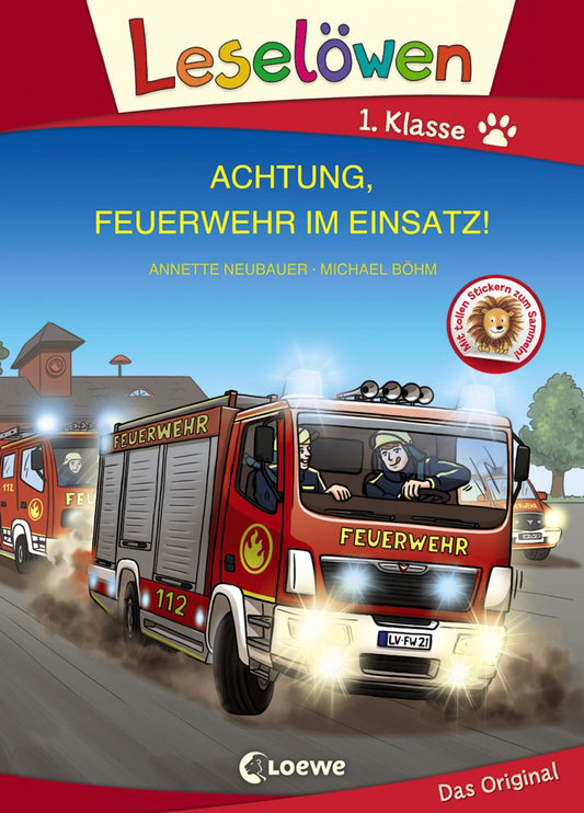 Loewe Verlag Leselöwen 1. Klasse - Achtung, Feuerwehr im Einsatz! (Deutsch, 2021, Annette Neubauer, Loewe Erstlesebücher, Michael Böhm)