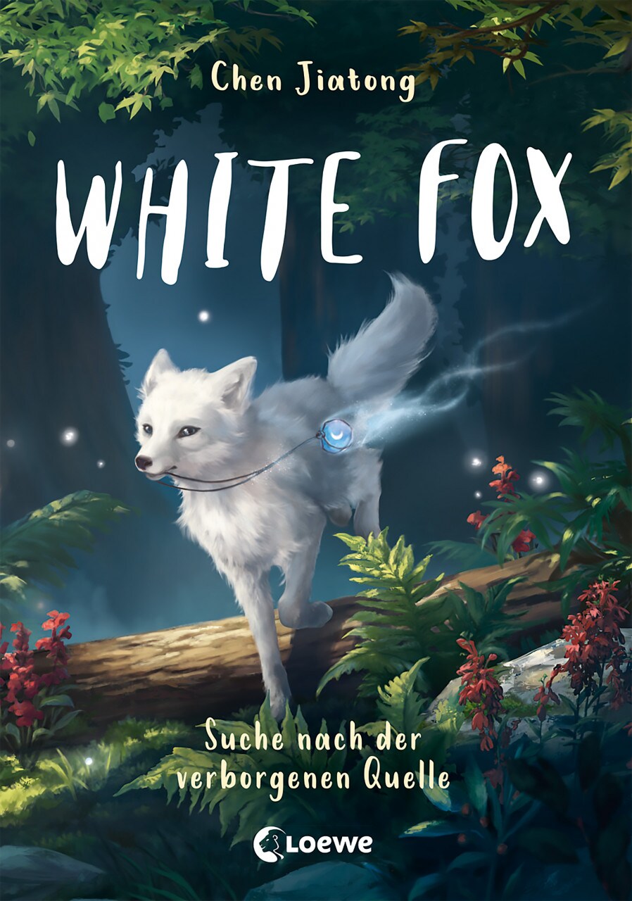 Loewe Verlag White Fox (Band 2) - Suche nach der verborgenen Quelle (Deutsch, 2022, Jiatong Chen, Viola Wang, Ulrike Köbele, Loewe Kinderbücher)