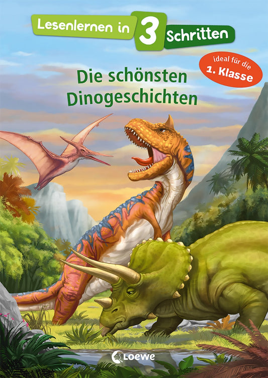 Loewe Verlag Lesenlernen in 3 Schritten - Die schönsten Dinogeschichten (Deutsch, 2022, Loewe Erstlesebücher)