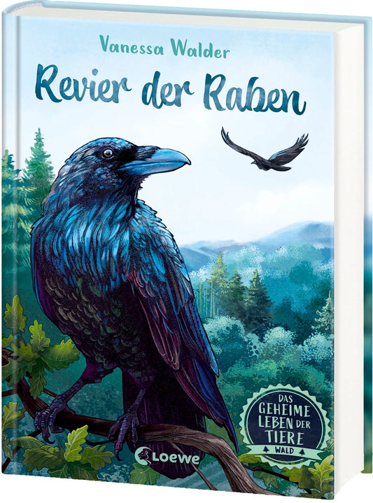Loewe Das geheime Leben der Tiere (Wald, Band 4) - Revier der Raben (Deutsch, 2024, Vanessa Walder, Loewe Kinderbücher, Simona M. Ceccarelli)