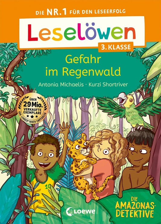 Loewe Leselöwen 3. Klasse - Amazonas-Detektive: Gefahr im Regenwald (Deutsch, 2023, Antonia Michaelis, Kurzi Shortriver, Loewe Erstlesebücher)