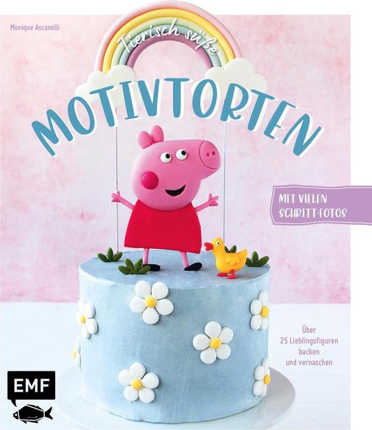 Edition Fischer Tierisch süße Motivtorten (Deutsch, 2022, Monique Ascanelli)