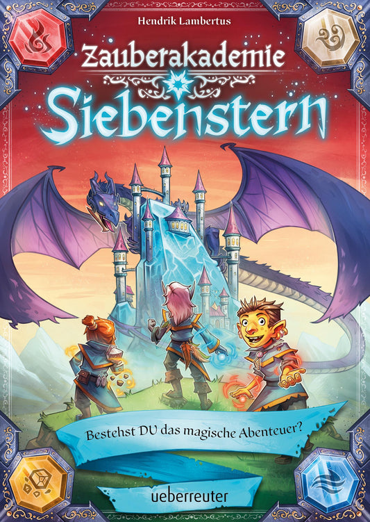 Ueberreuter Zauberakademie Siebenstern - Bestehst DU das magische Abenteuer? (Deutsch, 2023, Hendrik Lambertus)